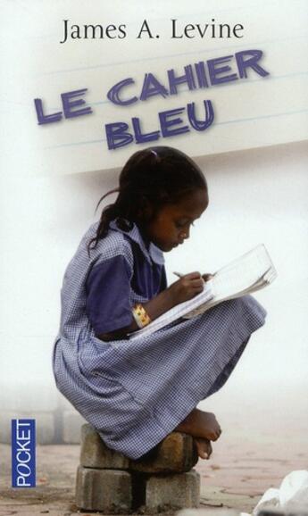 Couverture du livre « Le cahier bleu » de James A. Levine aux éditions Pocket