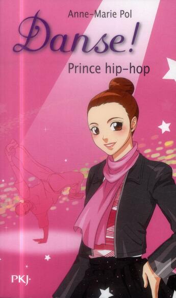 Couverture du livre « Danse ! Tome 27 : prince hip-hop » de Anne-Marie Pol aux éditions Pocket Jeunesse