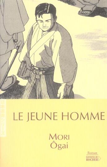 Couverture du livre « Le jeune homme » de Ogay M aux éditions Rocher