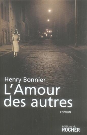 Couverture du livre « Le cycle de vilmont Tome 2 ; l'amour des autres » de Henry Bonnier aux éditions Rocher