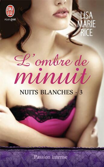 Couverture du livre « Nuits blanches Tome 3 ; l'ombre de minuit » de Lisa Marie Rice aux éditions J'ai Lu