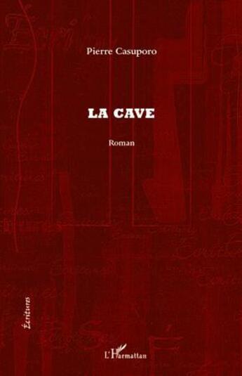 Couverture du livre « La cave » de Pierre Casuporo aux éditions L'harmattan