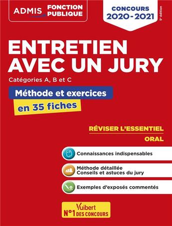 Couverture du livre « Entretien avec un jury ; catégories A et B ; méthode et exposés commentés en 34 fiches » de Olivier Bellego aux éditions Vuibert