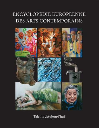Couverture du livre « Encyclopédie européenne des arts contemporains ; Talents d'Aujourd'hui » de Julien Gril aux éditions Books On Demand