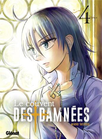 Couverture du livre « Le couvent des damnées Tome 4 » de Minoru Takeyoshi aux éditions Glenat