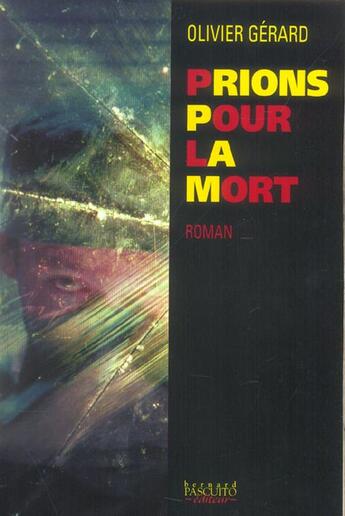 Couverture du livre « Prions Pour La Mort » de Olivier Gerard aux éditions Bernard Pascuito