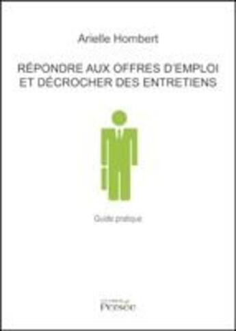 Couverture du livre « R2pondre aux offres d'emploi et décrocher des entretiens » de Arielle Hombert aux éditions Persee