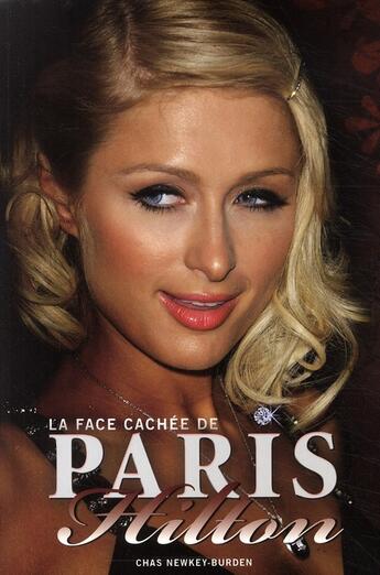 Couverture du livre « Paris Hilton » de Chas Newkey-Burden aux éditions Music And Entertainment