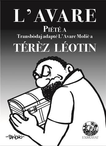 Couverture du livre « L'avare, piété à transbodaja adapté l'avare de Molière » de Terez Leotin aux éditions Exbrayat