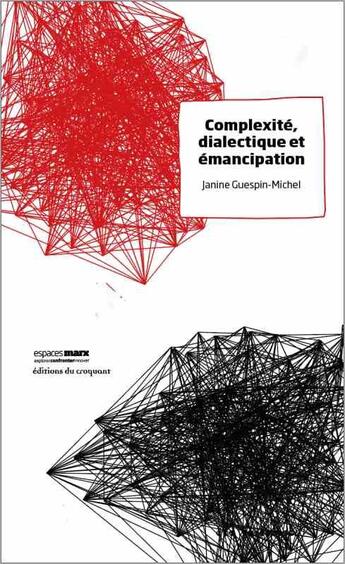 Couverture du livre « Complexité dialectique et émancipation » de Janine Guespin aux éditions Croquant