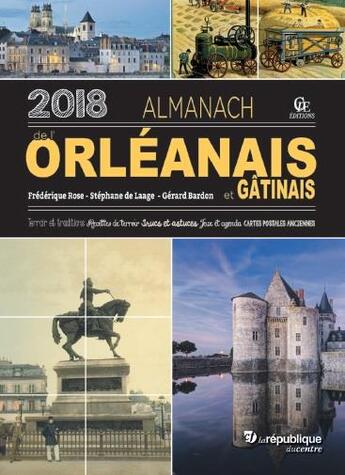 Couverture du livre « Almanach de l'Orleanais et Gâtinais » de Gerard Bardon et Frederique Rose et Stephane De Laage aux éditions Communication Presse Edition