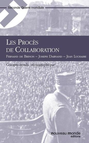 Couverture du livre « Les procès de collaboration ; Brinon, Darnand, Luchaire » de  aux éditions Nouveau Monde