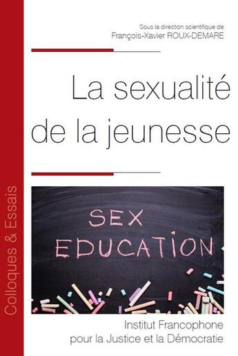 Couverture du livre « La sexualité de la jeunesse » de Francois-Xavier Roux-Demare aux éditions Ifjd