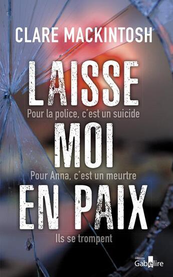 Couverture du livre « Laisse-moi en paix » de Clare Mackintosh aux éditions Gabelire