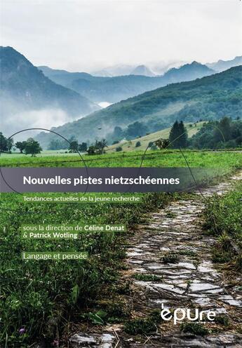 Couverture du livre « Nouvelles pistes nietzschéennes : Tendances actuelles de la jeune recherche » de Celine Denat et Patrick Wotlin aux éditions Pu De Reims