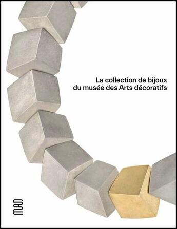 Couverture du livre « La collection de bijoux du Musée des Arts Décoratifs » de Evelyne Posseme et Dominique Forest et Karine Lacquemant aux éditions Les Arts Decoratifs