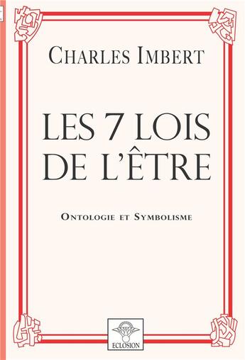 Couverture du livre « Les 7 lois de l'être » de Charles Imbert aux éditions Eclosion