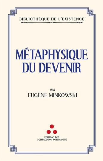 Couverture du livre « Métaphysique du devenir » de Eugene Minkowski aux éditions Les Compagnons D'humanite