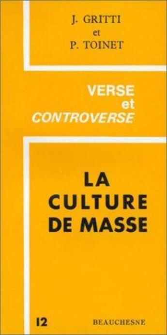 Couverture du livre « La culture de masse » de Paul Toinet et Jules Gritti aux éditions Beauchesne