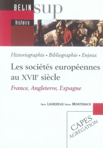 Couverture du livre « Les sociétés européennes au XVII siècle » de Lignereux/Montenachy aux éditions Belin Education