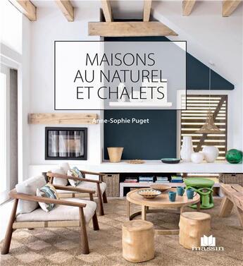 Couverture du livre « Maisons au naturel et chalets » de Anne-Sophie Puget aux éditions Massin