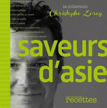 Couverture du livre « Saveurs d'Asie » de Christophe Leroy aux éditions Mes Meilleures Recettes