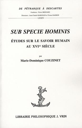 Couverture du livre « Sub specie hominis ; études sur le savoir humain au XVI siecle » de Couzinet aux éditions Vrin