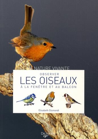 Couverture du livre « Observer les oiseaux à la fenêtre et au balcon » de Elisabeth Gismondi aux éditions De Vecchi