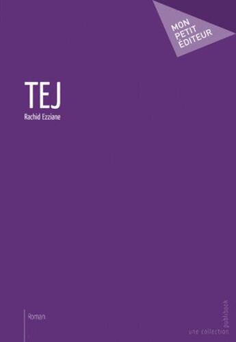 Couverture du livre « Tej » de Rachid Ezziane aux éditions Publibook