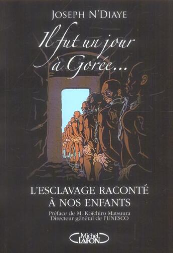 Couverture du livre « Il fut un jour a goree » de N'Diaye/Matsuura aux éditions Michel Lafon