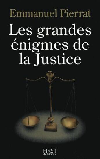 Couverture du livre « Les grandes enigmes de la justice » de Emmanuel Pierrat aux éditions First