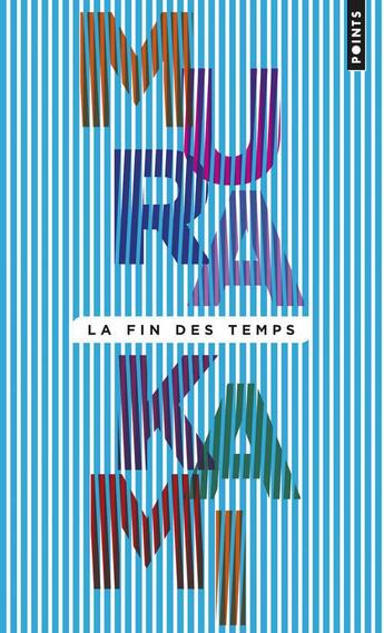 Couverture du livre « La fin des temps » de Haruki Murakami aux éditions Points