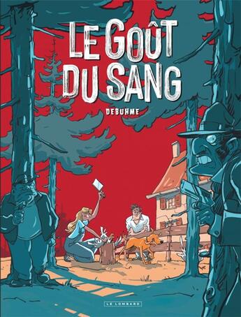 Couverture du livre « Le goût du sang » de Debuhme aux éditions Lombard