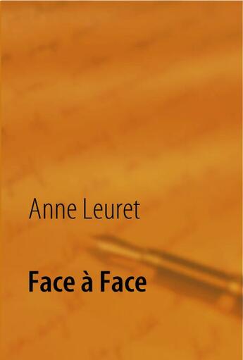 Couverture du livre « Face à face » de Anne Leuret aux éditions Praelego