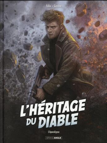 Couverture du livre « L'héritage du diable Tome 4 : l'apocalypse » de Paul Gastine et Jerome Felix aux éditions Bamboo