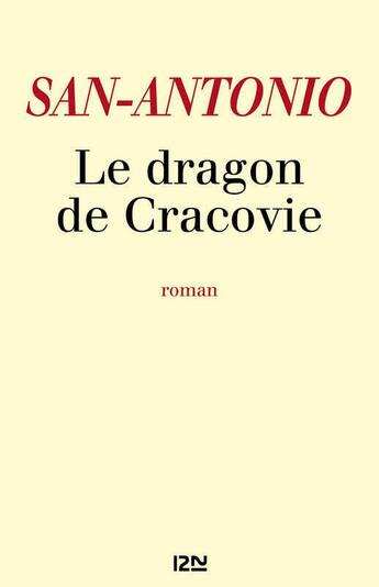 Couverture du livre « San-Antonio ; le dragon de Cracovie » de San-Antonio aux éditions 12-21