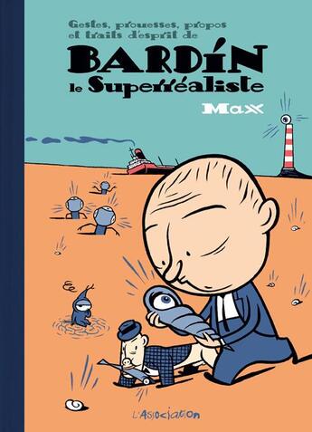 Couverture du livre « Bardin Le Superréaliste » de Max aux éditions L'association