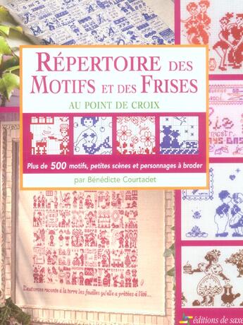 Couverture du livre « Repertoire de motifs et des frises au point de croix » de Benedicte Courtacet aux éditions De Saxe