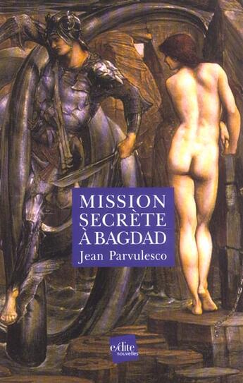 Couverture du livre « Mission Secrete A Bagdad » de Jean Parvulesco aux éditions Edite