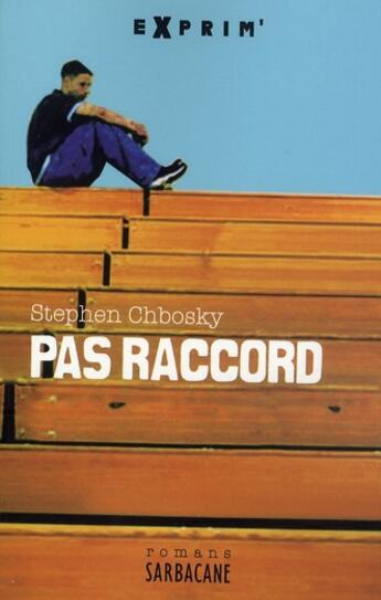 Couverture du livre « Pas raccord » de Stephen Chbosky aux éditions Sarbacane