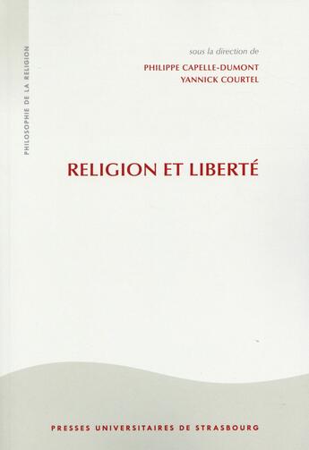 Couverture du livre « Religion et liberte - [actes du colloque, universite de strasbourg] » de Capelle-Dumont P. aux éditions Pu De Strasbourg