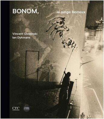 Couverture du livre « Bonom, le singe boîteux » de Vincent Glowinski et Ian Dykmans aux éditions Cfc