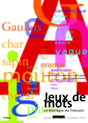 Couverture du livre « Jeux de mots » de Laurent Flutsch et Bernadette Gross et Sylvie Deleze aux éditions Infolio