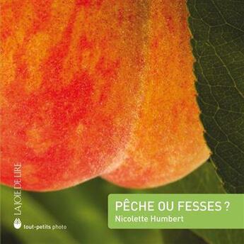 Couverture du livre « Pêche ou fesses ? » de Nicolette Humbert aux éditions La Joie De Lire