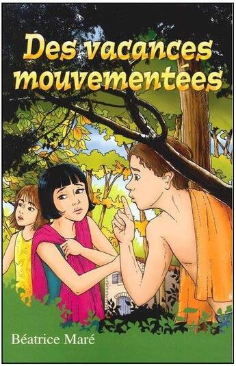 Couverture du livre « Des vacances mouvementées » de Beatrice Mare aux éditions Ourania