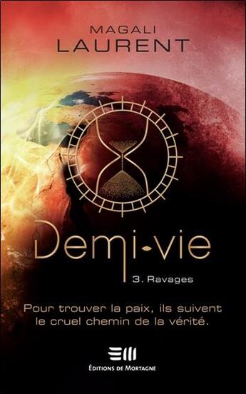 Couverture du livre « Demi-vie (t.3) : ravages » de Laurent Magali aux éditions De Mortagne