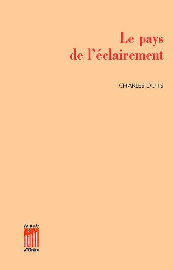 Couverture du livre « Le Pays de l'éclairement » de Charles Duits aux éditions Bois D'orion