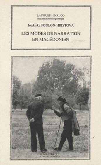 Couverture du livre « Les modes de narration en macédonien » de Jordanka Foulon-Hristova aux éditions Asiatheque