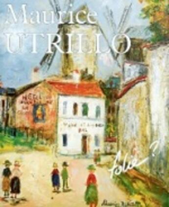 Couverture du livre « Maurice utrillo, folie ?? » de Fabris Jean aux éditions Lancosme