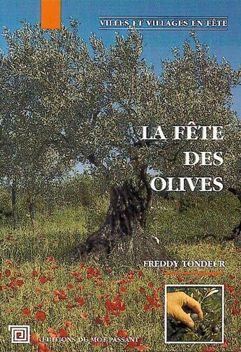 Couverture du livre « La fête des olives » de  aux éditions Editions Du Mot Passant